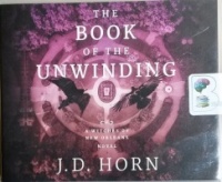 The Book of The Unwinding - A Witches of New Orleans Novel written by J.D. Horn performed by Sophie Amoss on CD (Unabridged)